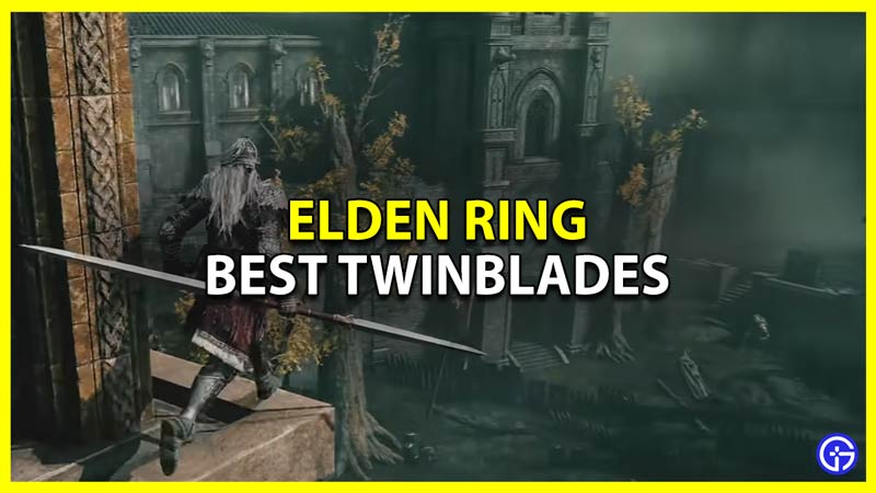 elden ring best twinblades