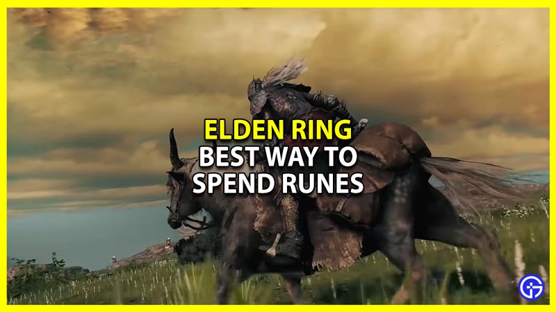 best way to use runes in elden ring