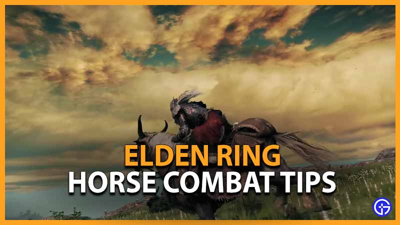elden ring horse combat tips