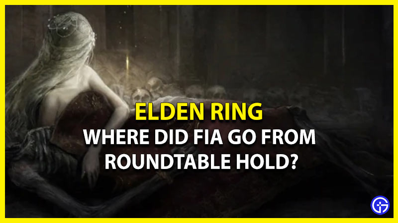 where did fia go elden ring