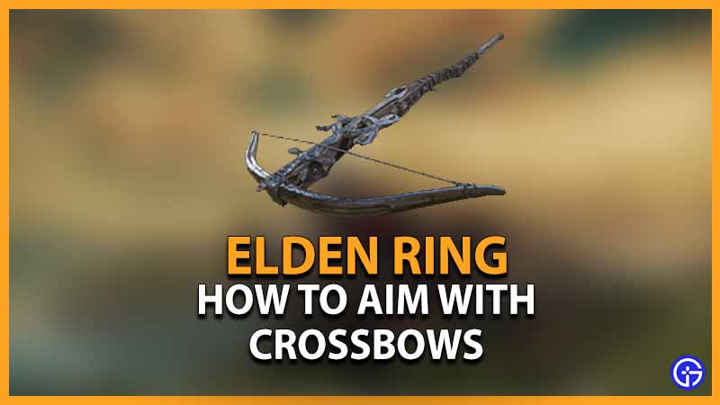 how to aim with crossbows elden ring