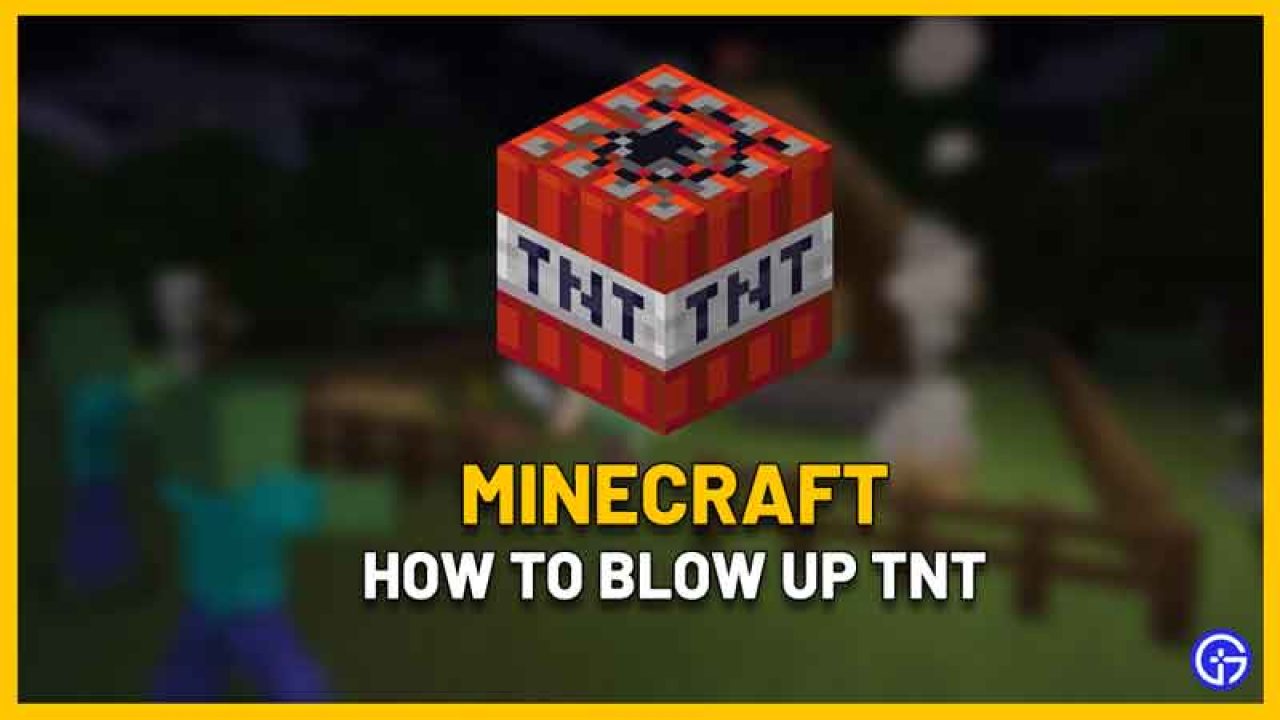 How To Blow Up Tnt Block In Minecraft Gamer Tweak