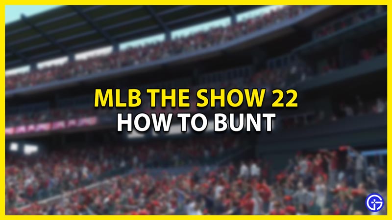 how to bunt in mlb the show 22