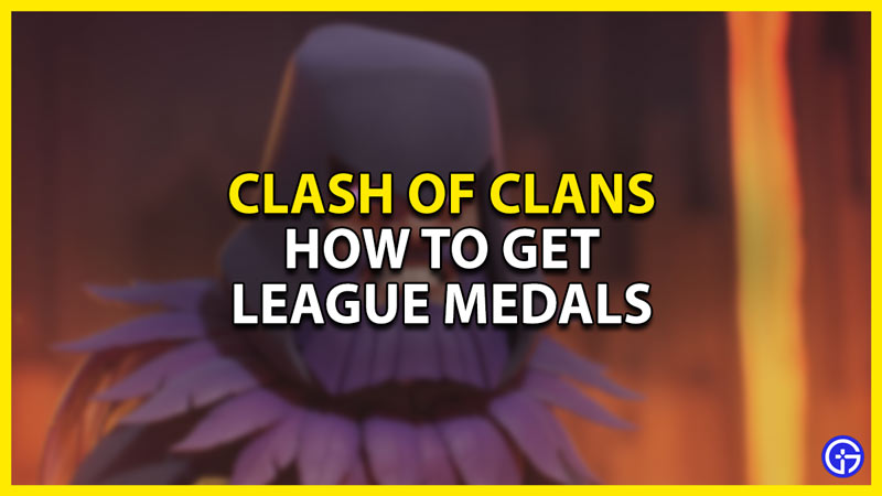 how to get league medals in clash of clans