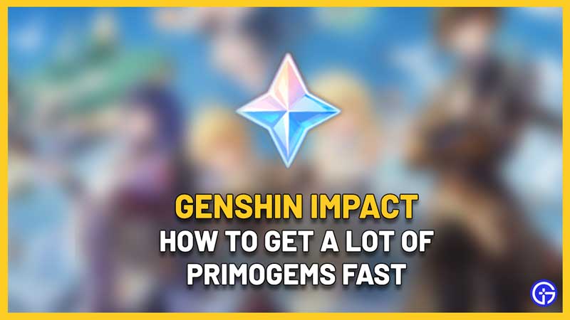how to get more primogems fast genshin impact