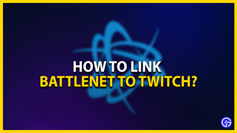 link battlenet to twitch