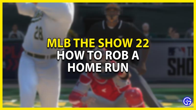 how to rob a home run in mlb the show 22