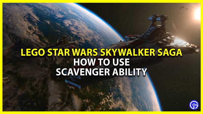 how to unlock and use scavenger abilities in lego star wars skywalker saga