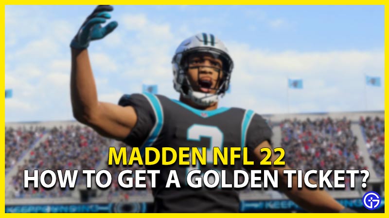 Madden 22 How To Get A Golden Ticket Gamer Tweak