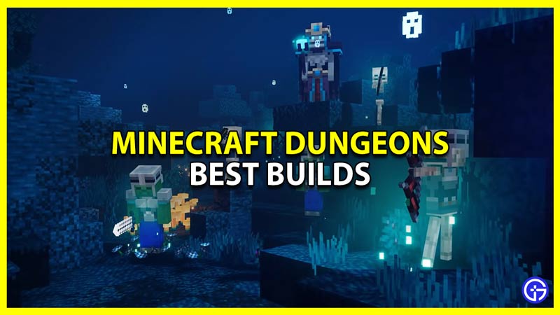 best builds to use in minecraft dungeons