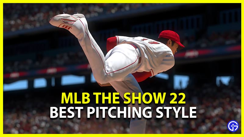 best pitching style mlb the show 22