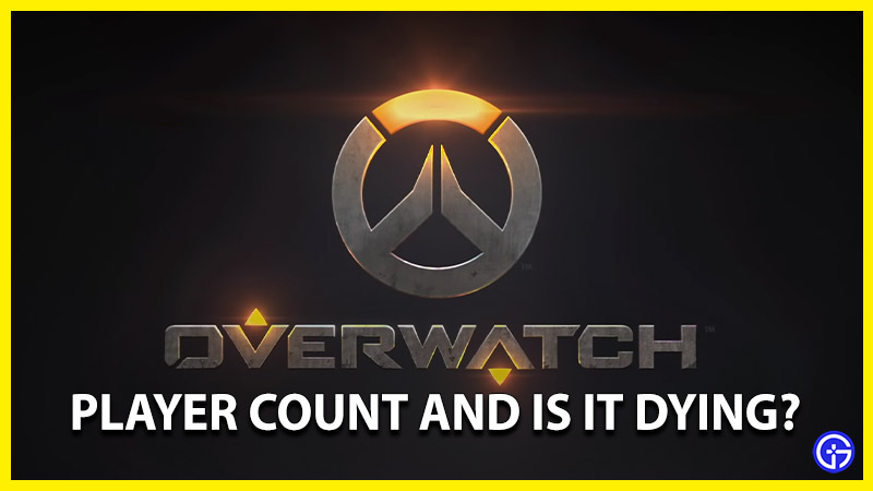 overwatch player count is it dying or dead