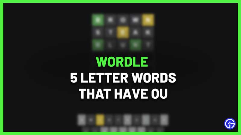 5 letter words with ou wordle