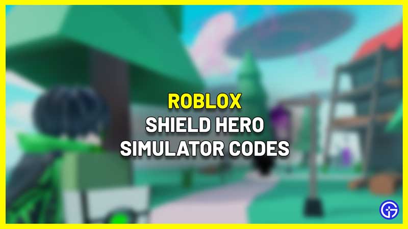 Roblox Shield Hero Simulator Codes September 2023 Gamer Tweak