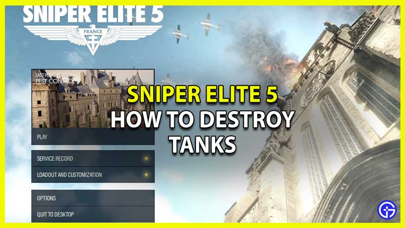 Destroy Tanks in Sniper Elite 5