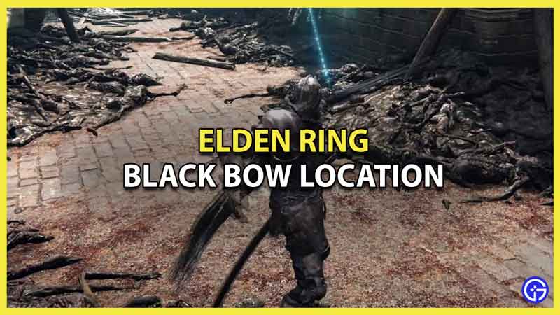 How To Find Elden Ring Black Bow Location Gamer Tweak