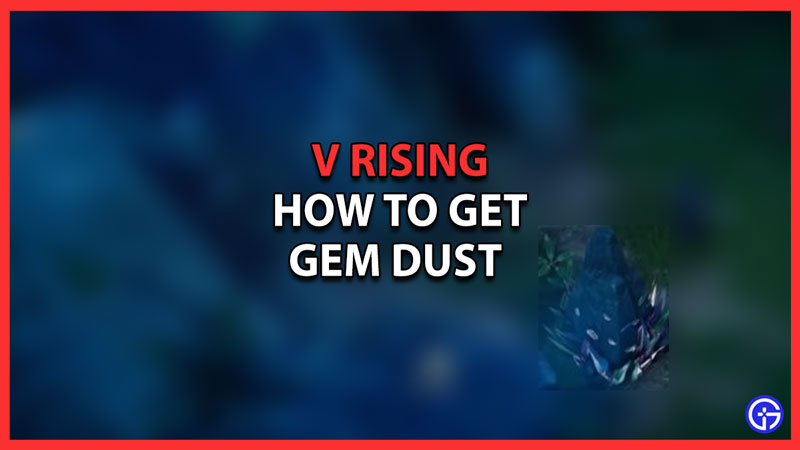 Gem Dust V Rising