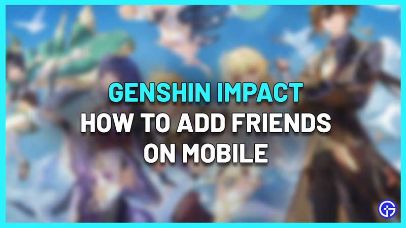 Play Coop with Friends in Genshin Impact Mobile
