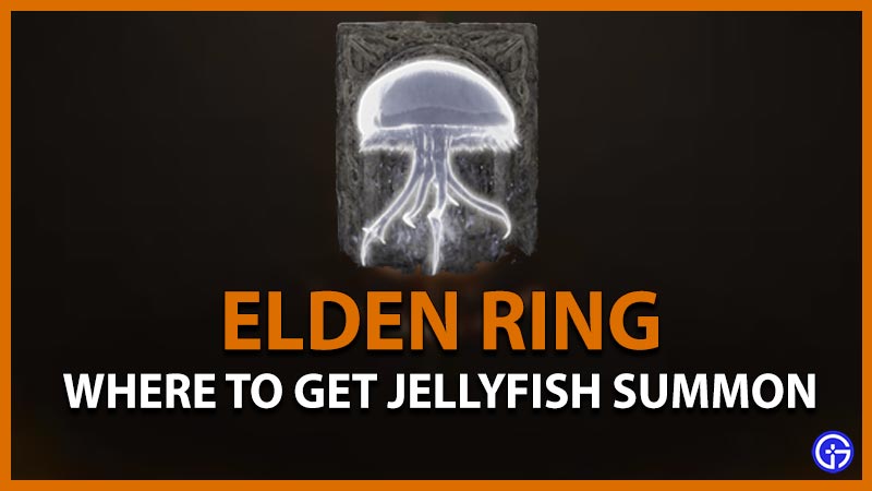 How Where To Get Elden Ring Jellyfish Summon Location