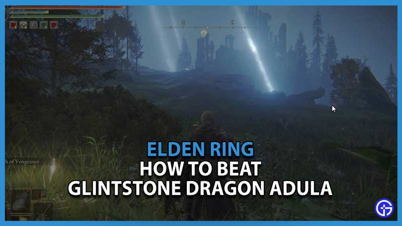 How to Beat Glintstone Dragon Adulain Elden Ring