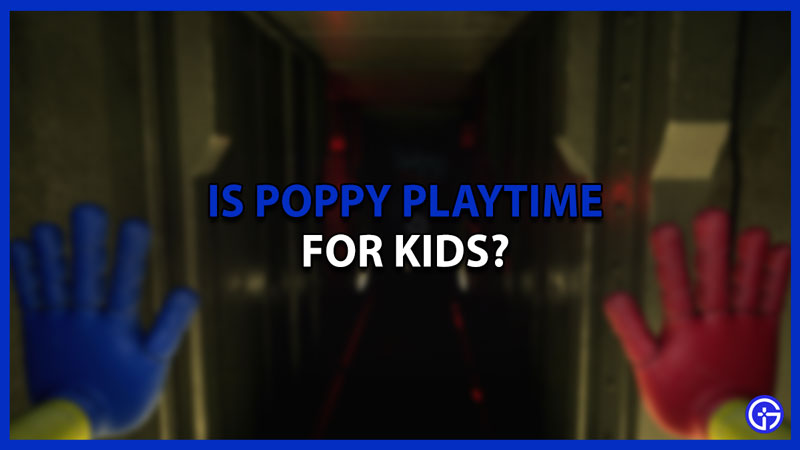 Is Poppy Playtime For Kids?