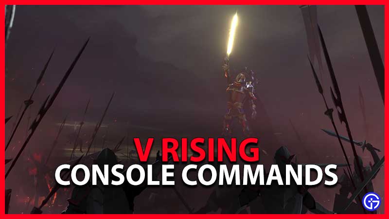 V Rising Console Commands List