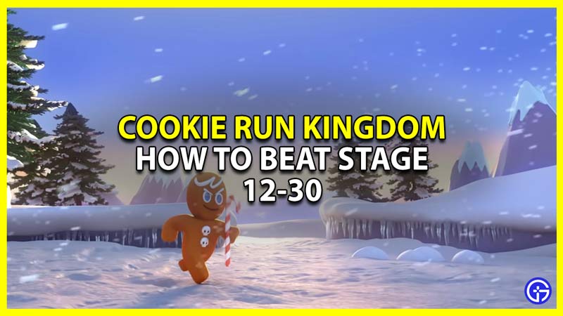 how to beat stage 12-30 in cookie run kingdom