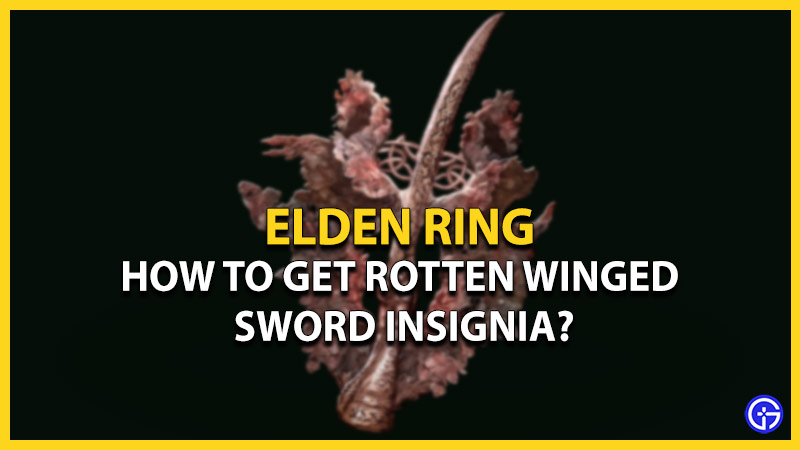 elden ring how to get rotten winged sword insignia