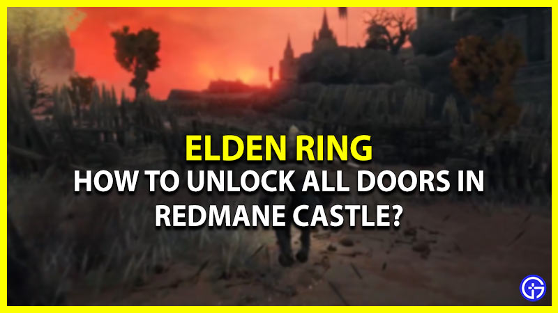 unlock all doors redmane castle elden ring