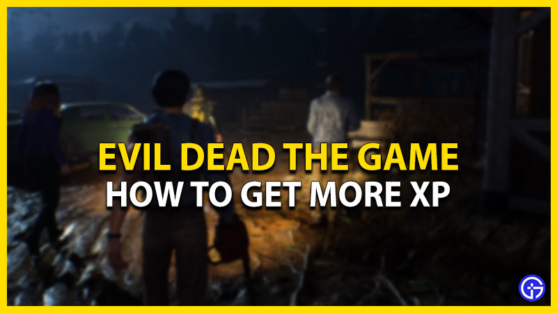 get xp evil dead the game
