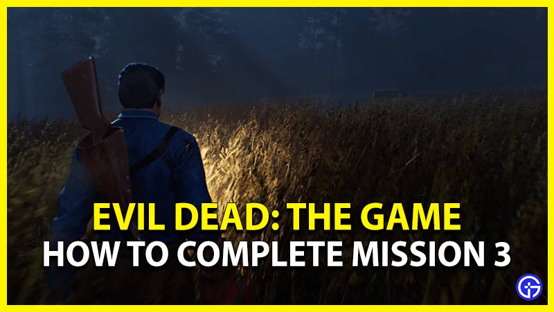 how to complete mission three evil dead the game