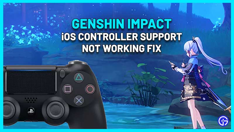 genshin impact ios controller support not working