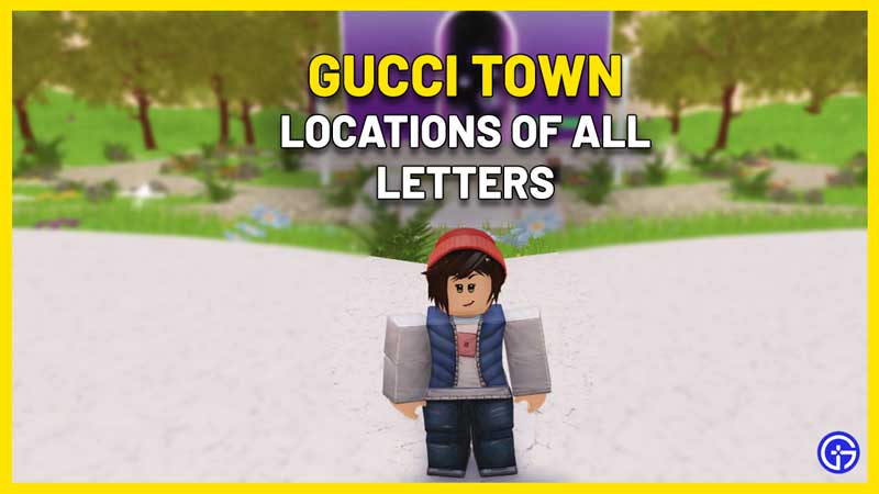 gucci town locations of all letters