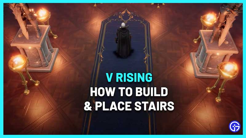 how to build use stairs v rising