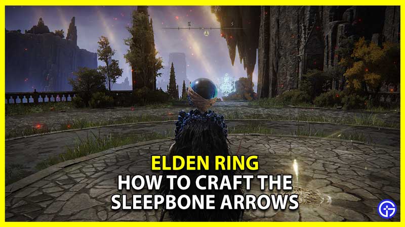 how to craft sleepbone arrows in elden ring