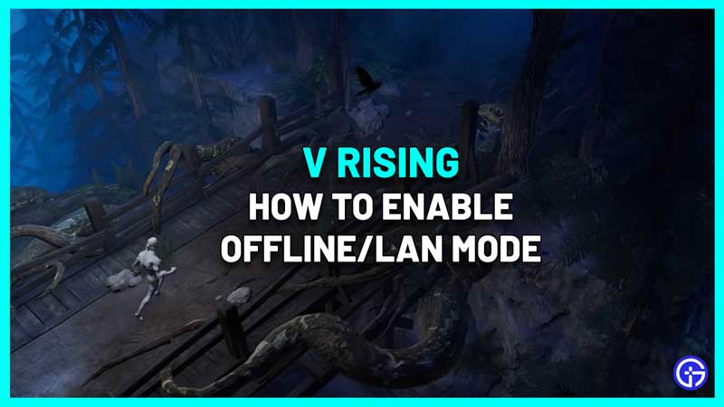 how to enable lan mode solo v rising