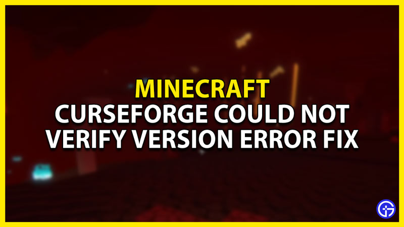 how to fix the curseforge could not verify minecraft version error