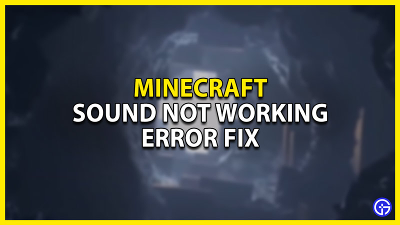 how to fix the sound not working error in minecraft
