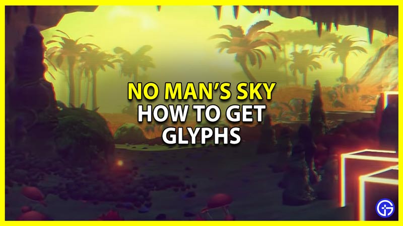 how to get glyphs in no mans sky