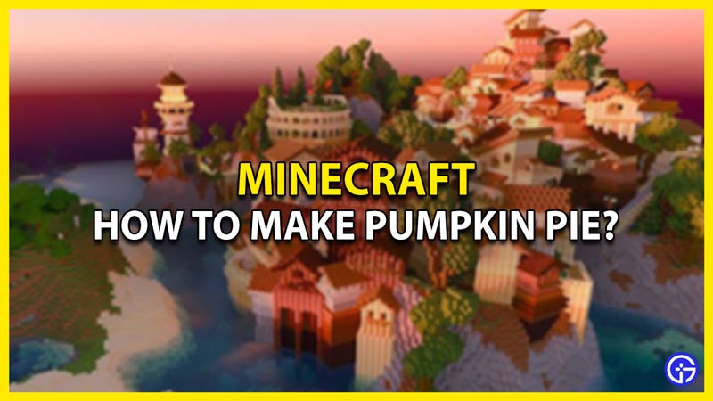 How To Make Pumpkin Pie In Minecraft BravoGame