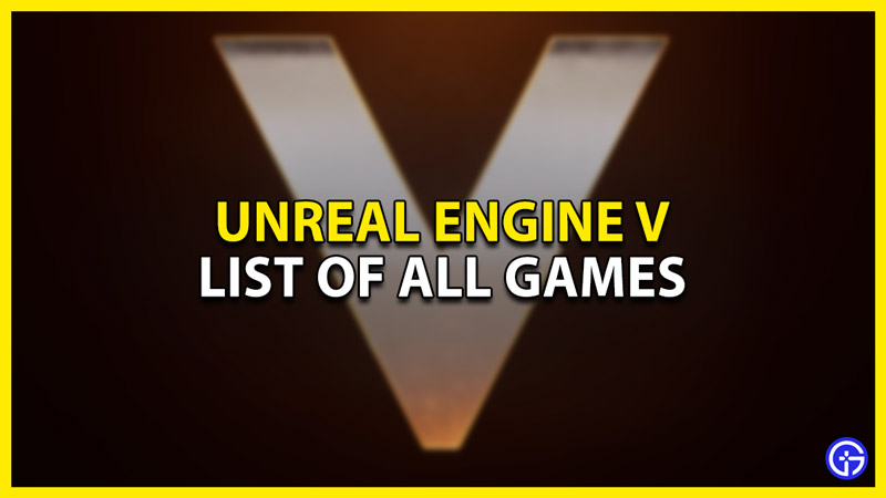 list of all games using unreal engine 5
