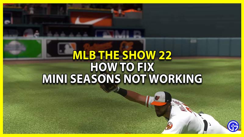 how to fix mini seasons not working in mlb the show 22