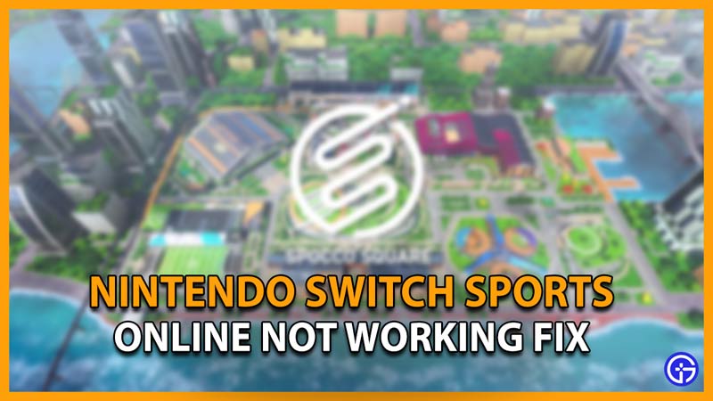 how to fix nintendo switch sports online not working