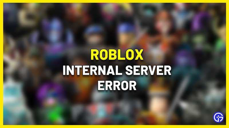 roblox internal server error