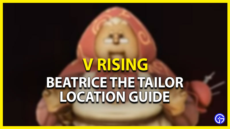 v rising beatrice the tailor location