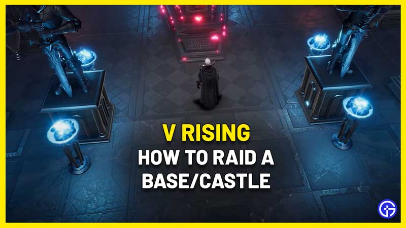 v rising castle base raiding guide