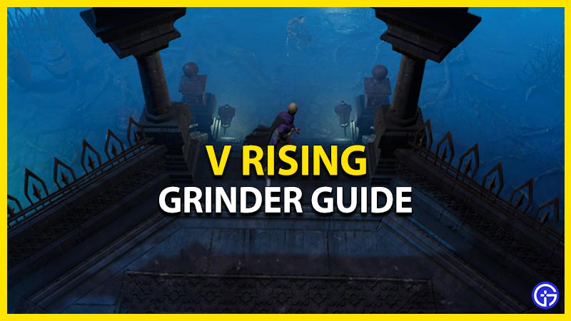 grinder guide v rising