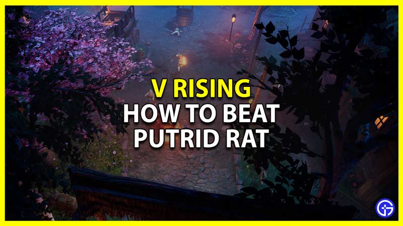 v rising how to defeat putrid rat