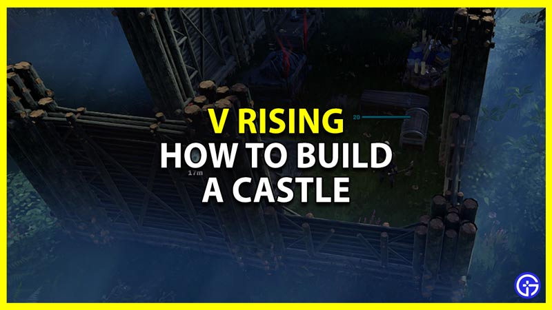 how to build a castle in v rising