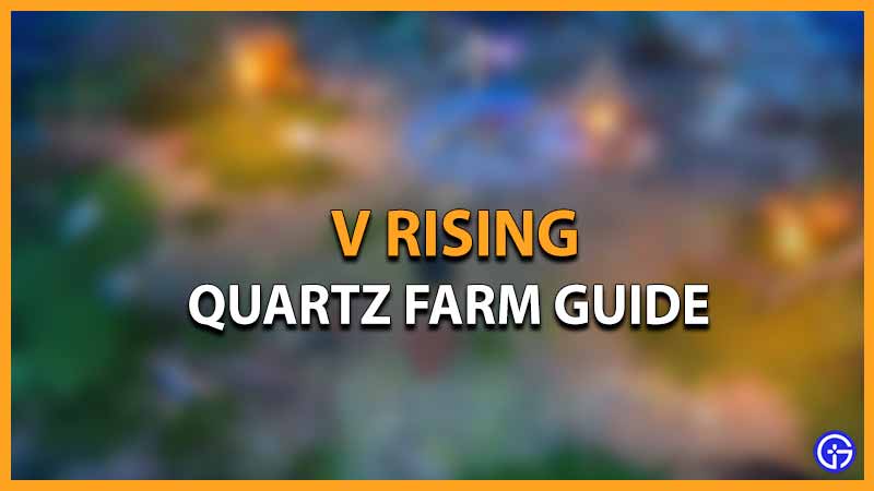 v rising quartz farm guide